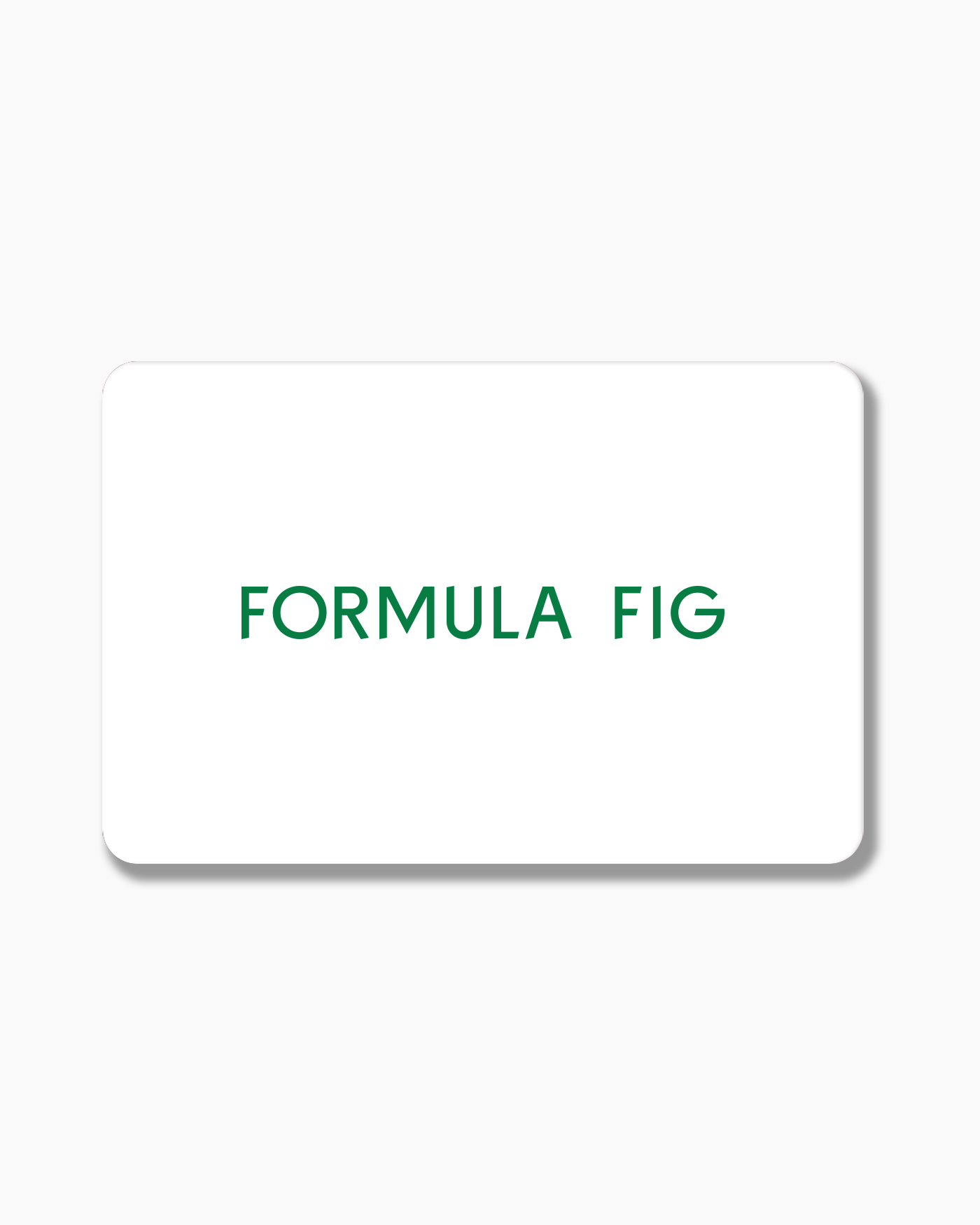 Formula Fig Gift Card